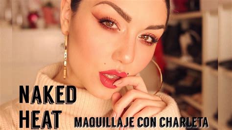 Maquillaje Completo Con Charleta Y La Naked Heat Dirty Closet YouTube