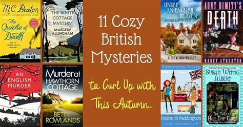11 Cozy British Mystery Novels To Curl Up To This Autumn Great British Book Club