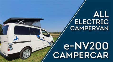 All Electric Camper E Nv200 Nissan Campercar Sussex Campervans Uk South