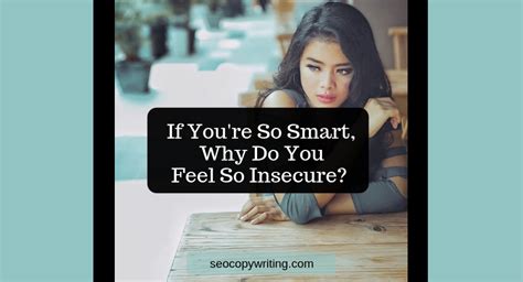 If Youre So Smart Why Do You Feel So Insecure Successworks