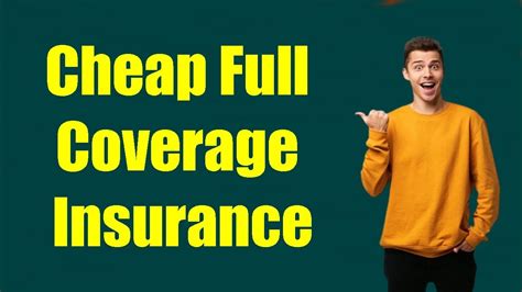 Cheap Full Coverage Insurance Cheap Full Coverage Youtube