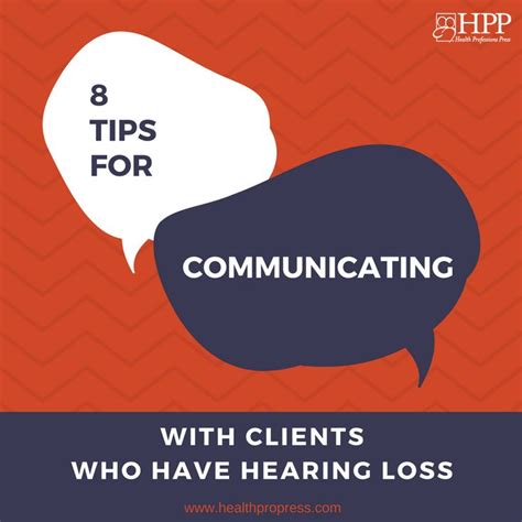 8 Tips For Communicating With Clients Who Have Hearing Loss The Hpp