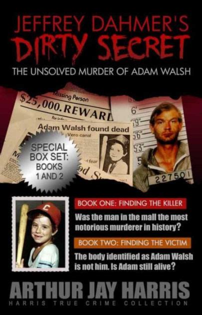 The Unsolved Murder Of Adam Walsh Box Set Books One And Two By