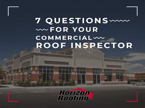 7 QUESTIONS FOR YOUR COMMERCIAL ROOF INSPECTOR Roofing Company Monroe