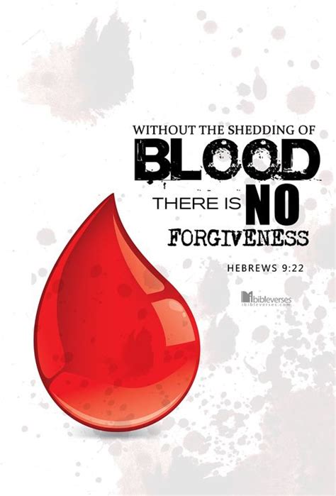 Hebrews 922 Without The Shedding Of Blood Inspirational Words Bible