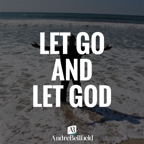 Let Go And Let God Let Go And Let God Quotes Inspirational Positive