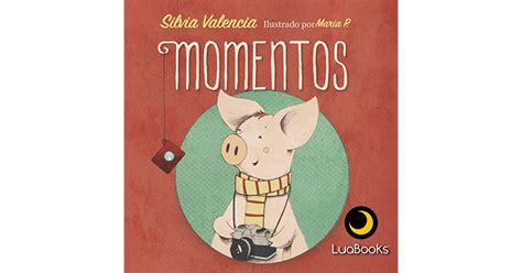 Momentos By Silvia Valencia