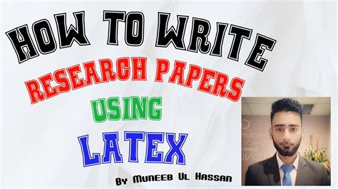 How To Write Research Papers In Latex Latex Tutorial Youtube