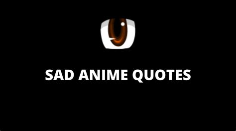 40 Sad Anime Quotes Loneliness Deep Life Overallmotivation