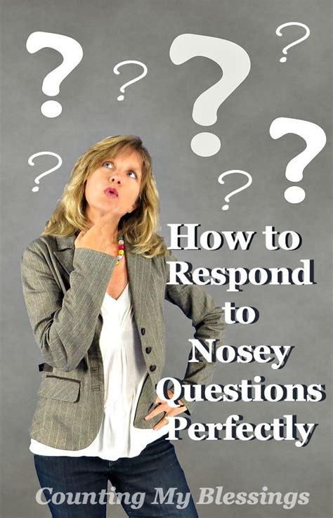 How To Respond To Nosey Questions Perfectly Counting My Blessings