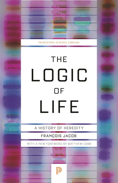 Download The Logic Of Life A History Of Heredity Princeton Science