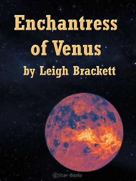 Enchantress Of Venus By Leigh Brackett Nook Book Ebook Barnes