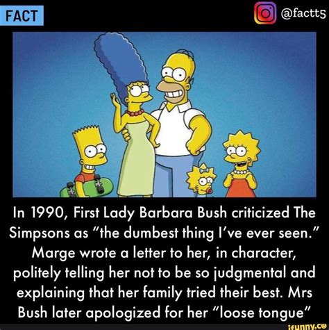 Fact I In 1990 First Lady Barbara Bush Criticized The Simpsons As The