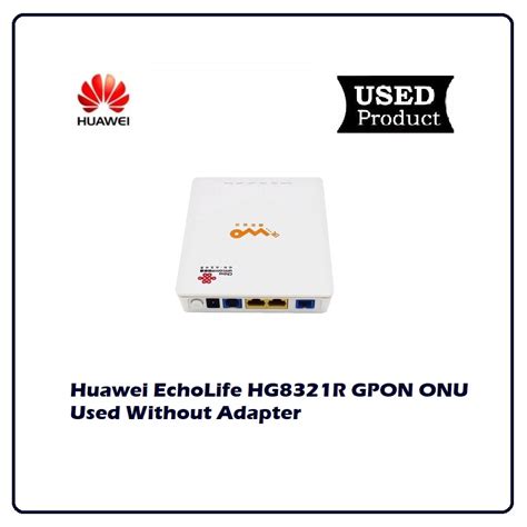 Huawei Echolife Hg R Gpon Onu Used Without Adapter Infotec Estore