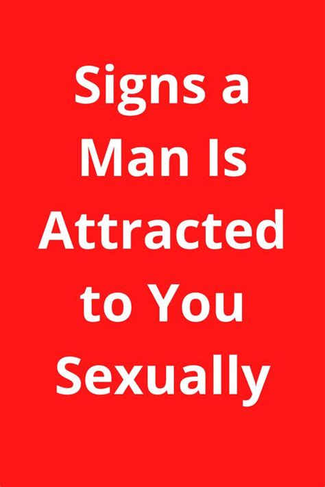 Signs A Man Is Attracted To You Sexually