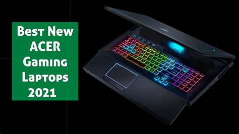 Best New Acer Gaming Laptops For 2021 Youtube