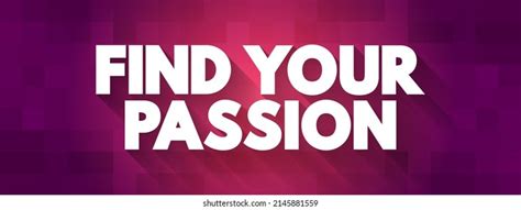 Find Your Passion Text Quote Concept Stock Illustration 2145881559