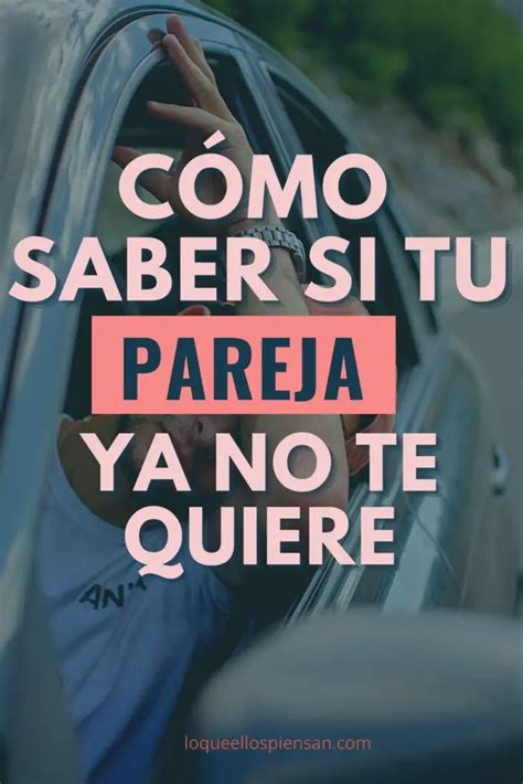 34 Señales Que Están Presentes Cuando Él Ya No Te Quiere