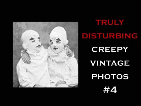 Truly Disturbing Vintage Photos 4 Redux Youtube
