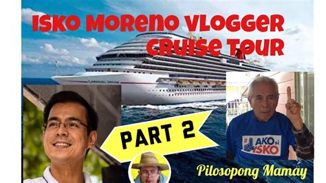 Part 2 Isko Morenos Vlogger Cruise Tour YouTube