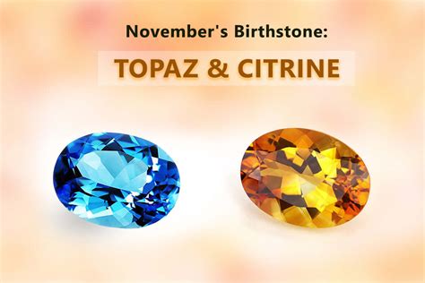 November Birthstone Topaz Birthstone Information