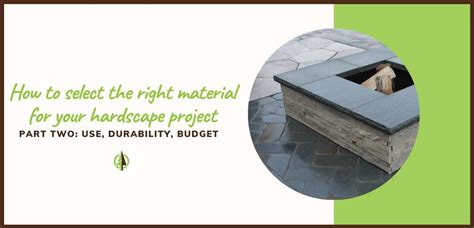 How To Select The Right Hardscape Material For Your Project Part Two