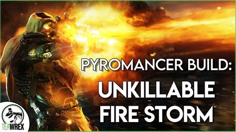 Outriders Pyromancer Build Unkillable Fire Storm Pyro Skill Tree And