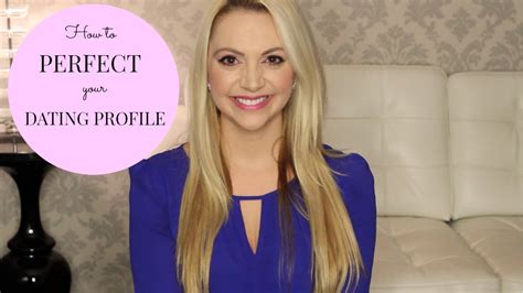 6 tips to perfect your dating profile youtube