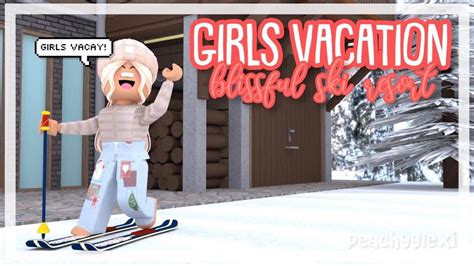 Girls Vacation To A Ski Resort Winter Holiday Roblox Bloxburg