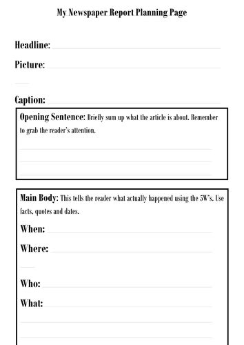 When writing the said report in the newspaper, it is essential that your report must be able to the question so what refers to the impact of the said news report and how it affects the general public in. Newspaper report planning sheet by jonny8725 - Teaching ...