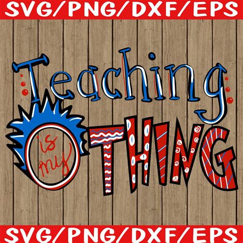 teaching-is-my-thing-dr-seuss-svg-dr-seuss-svg-thing-1-thing-etsy