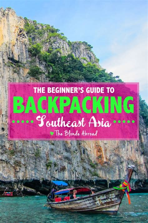the beginner s guide to backpacking southeast asia the blonde abroad