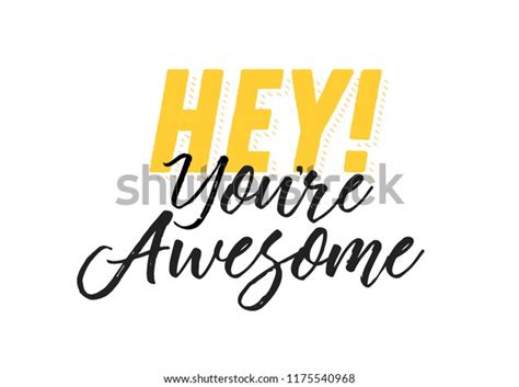 Hey Youre Awesome Encouraging Message Hand Stock Vector Royalty Free