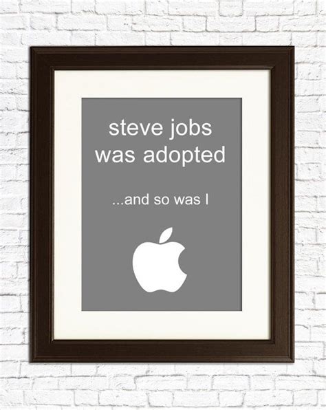 Adoption T Steve Jobs Is Adopted Art Print For A Child And Their