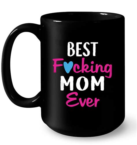 best fucking mom ever t shirts teeherivar