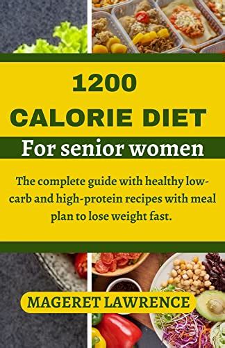 1200 Calorie Diet For Senior Women The Complete Guide With Healthy Low