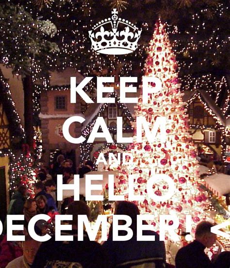 Keep Calm And Hello December Welcome December Images Welcome