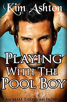 Playing With The Pool Boy Mmf Threesome Menage Bisexual Gay Erotica English Edition Ebook