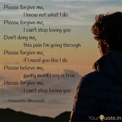 Please Forgive Me Quotes And Writings By Himanshu Bhandari Yourquote