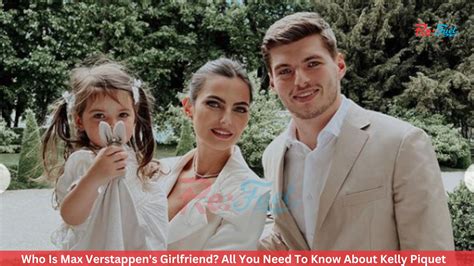 Who Is Max Verstappens Girlfriend All You Need To Know About Kelly