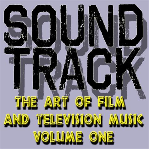 Soundtrack The Art Of Film And Television Music Vol 1 музыка из фильма
