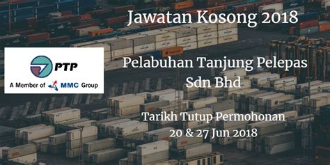 Explore our job opportunities and find out how working here can help you achieve your personal and professional goals. Pelabuhan Tanjung Pelepas Sdn Bhd Jawatan Kosong PTP 20 ...