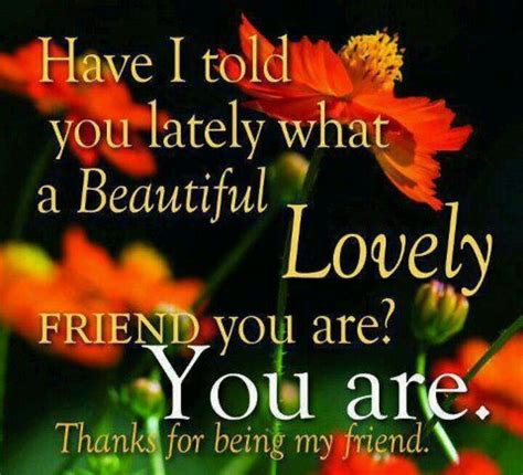 Thank You For Being My Friend My Friend Quotes Thankful Friendship