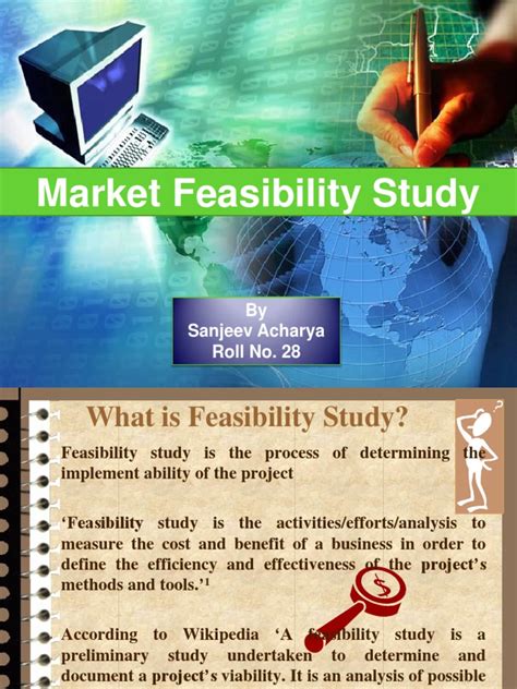 This involves find answers to questions like 'is there any possibility. Market Feasibility | Feasibility Study | Sampling (Statistics)