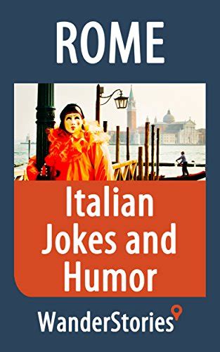 Italian Jokes And Humor A Story Told By The Best Local