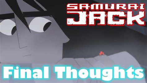 Samurai Jack Series Finale My Thoughts Tekking Youtube