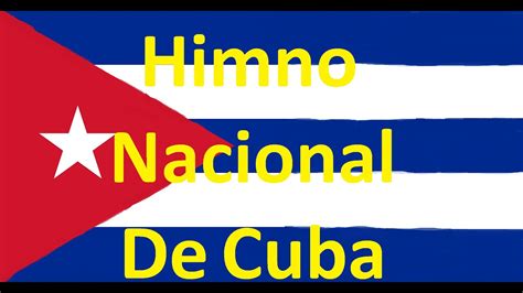 Himno Nacional De Cuba Youtube