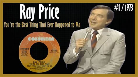 ray price you re the best thing that ever happened to me