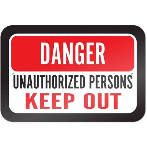 Danger Unauthorized Persons Keep Out Sign