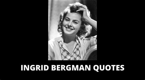Motivational Ingrid Bergman Quotes On Success In Life